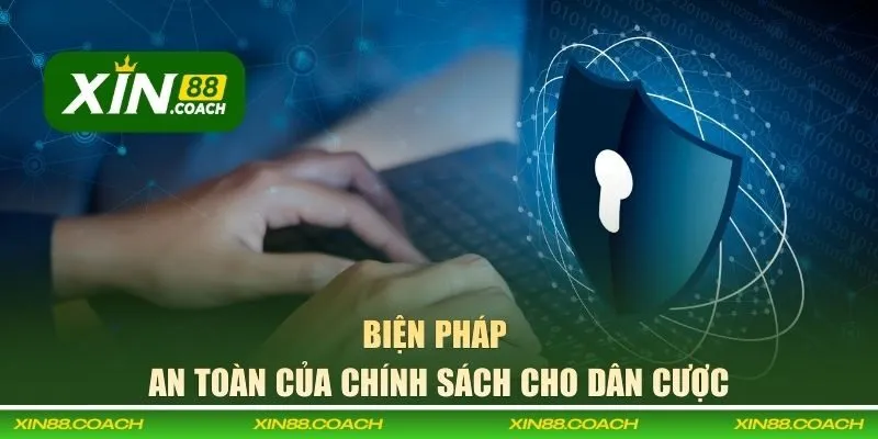 Biện pháp an toàn của chính sách cho dân cược