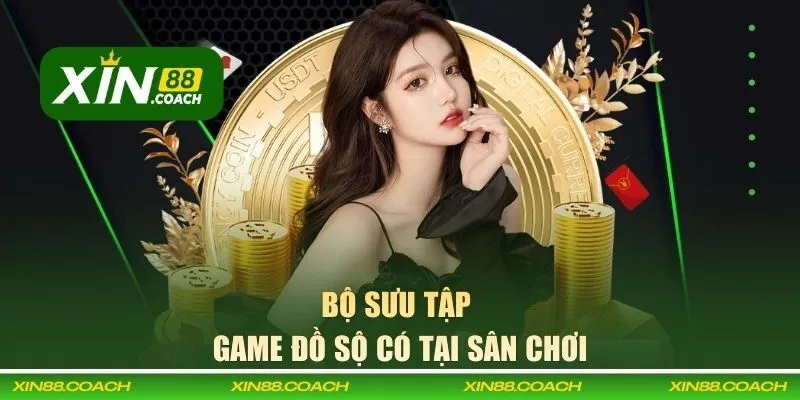 Bộ sưu tập game đồ sộ có tại sân chơi