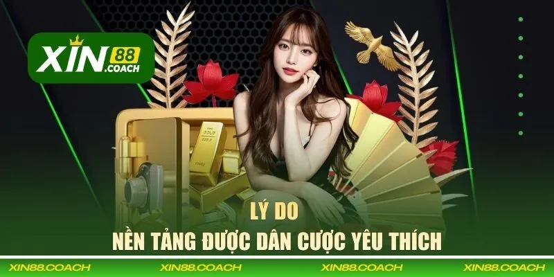 Lý do nền tảng được dân cược yêu thích