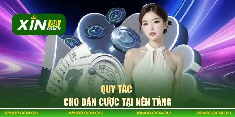 Quy tắc cho dân cược tại nền tảng